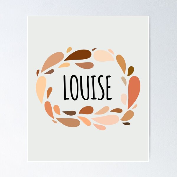 Louise Name Posters for Sale