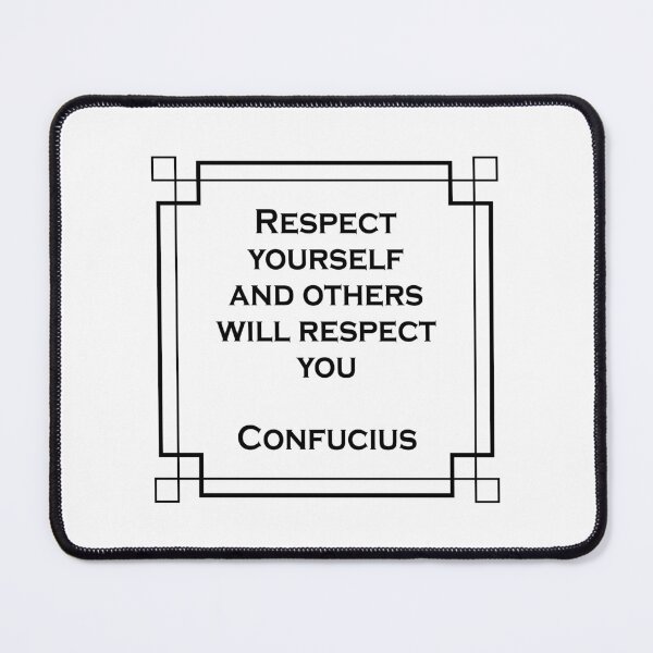 Item preview, Respect yourself and others will respect you - Confucius Quote designed and sold by Inspirationmotivation.