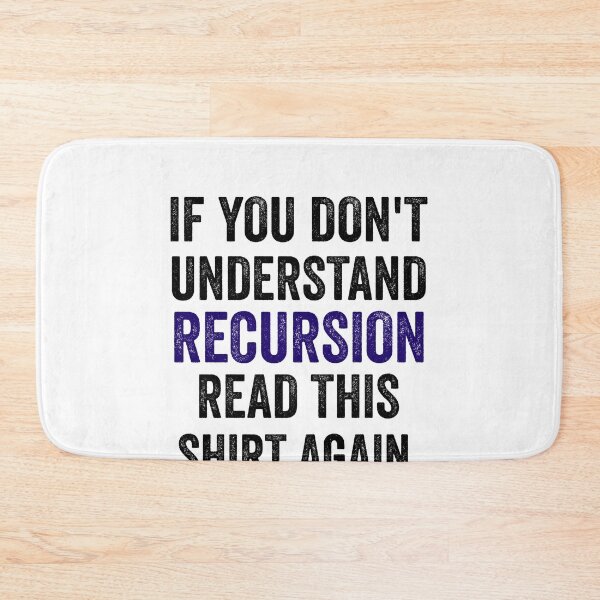 Item preview, If You Don't Understand Recursion Read This Shirt Again designed and sold by Amineharoni.