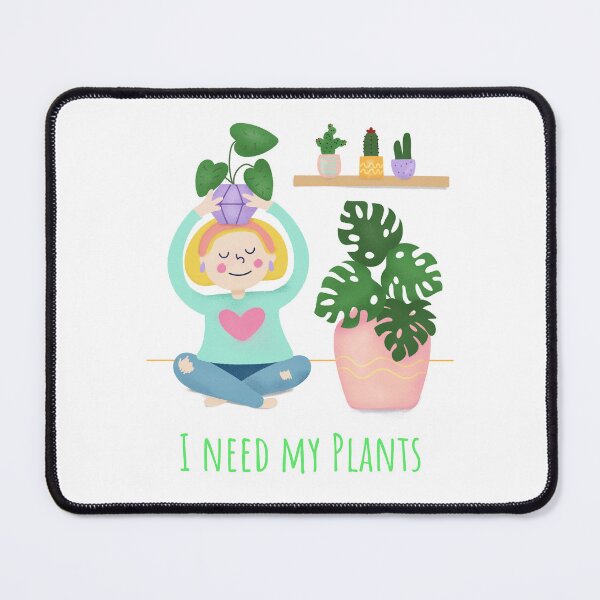 Item preview, I need my plants ,plant love designed and sold by ydsdesigns.