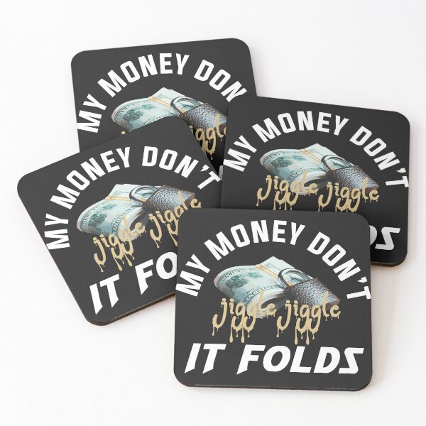 Item preview, My money don't jiggle jiggle it folds designed and sold by Best-Designers.