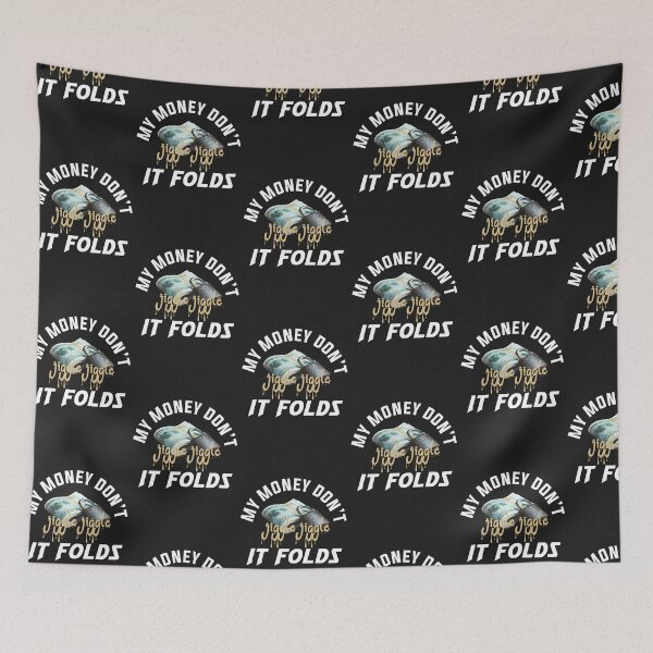 Item preview, My money don't jiggle jiggle it folds designed and sold by Best-Designers.