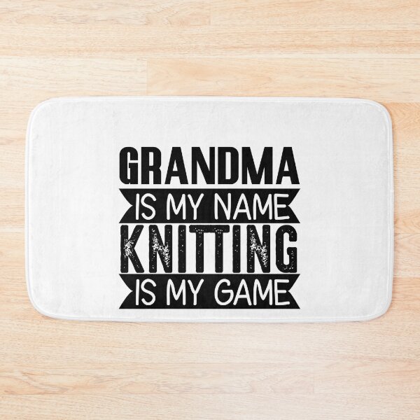 Item preview, Grandma Is My Name Knitting Is My Game Cute Funny Distressed Sarcastic Grandma Saying Design Idea For Knitting Lovers Grandmothers designed and sold by Prince - Bestseller ★★★★★.