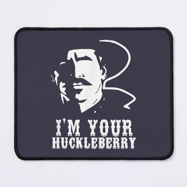 Item preview, Proud  johnny ringo movie quote Copy of Mens Best  Your Huckleberry Vintage Cowboy Say When designed and sold by RossDixon126.