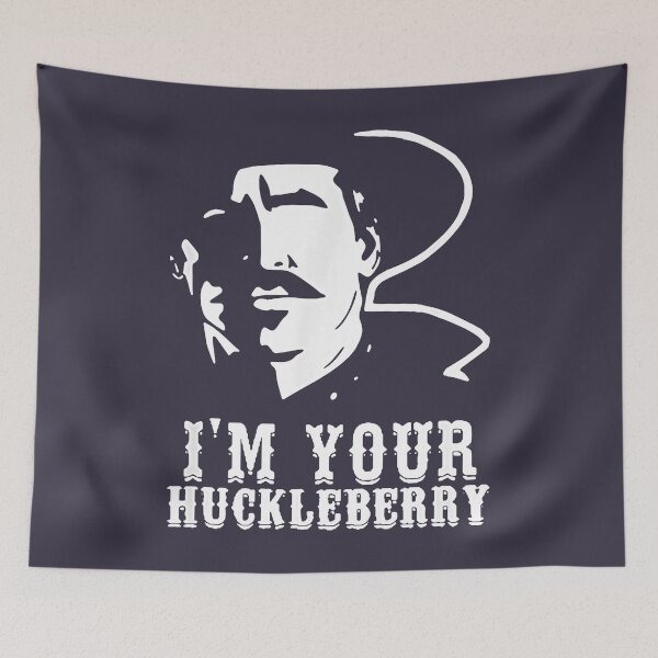 Item preview, Proud  johnny ringo movie quote Copy of Mens Best  Your Huckleberry Vintage Cowboy Say When designed and sold by RossDixon126.