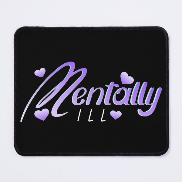 Item preview, Mentally ill designed and sold by everything4eva.