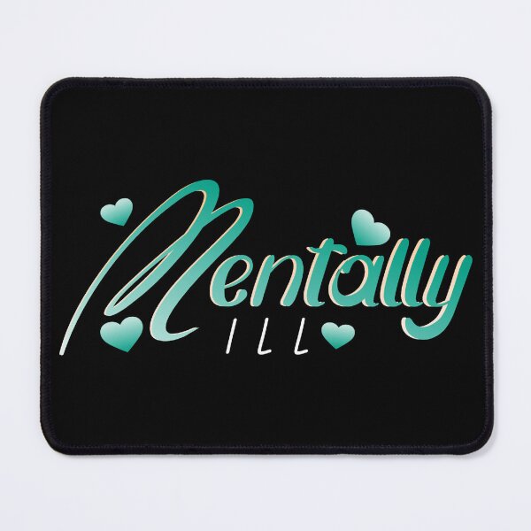 Item preview, Mentally ill designed and sold by everything4eva.