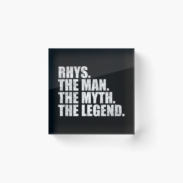 Item preview, Rhys Name Rhys The Man The Myth The legend designed and sold by Teelogic.