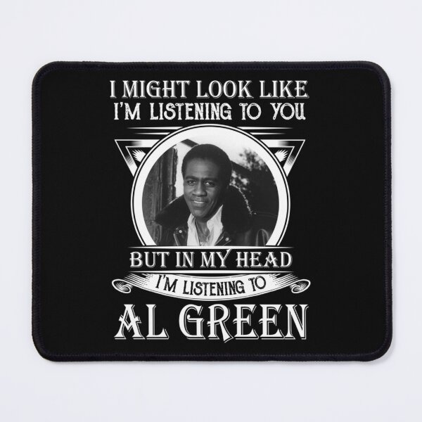 Item preview, I May Look Like I_m Listening To You Listening AlGreen Vintage (2) designed and sold by MarredPrintss.