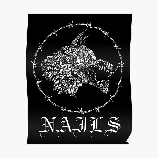 "Nails Band Logo" Poster for Sale by LuisGoodman Redbubble