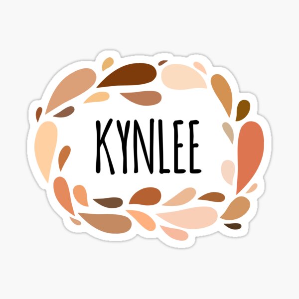 &ldquo;Kynlee - Names for Wife Daughter and Girl&rdquo; Sticker by kindxinn | Redbubble