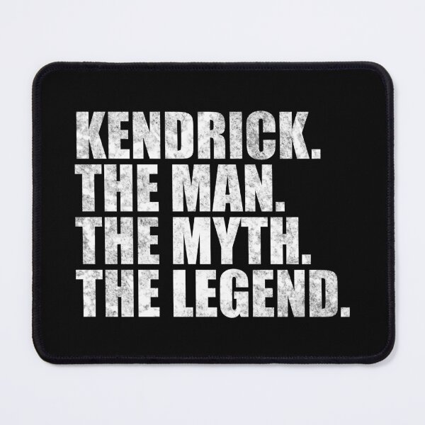 Item preview, Kendrick Name Kendrick The Man The Myth The legend designed and sold by Teelogic.