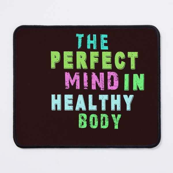 Item preview, the perfect mind in healthy body designed and sold by Saisaye.