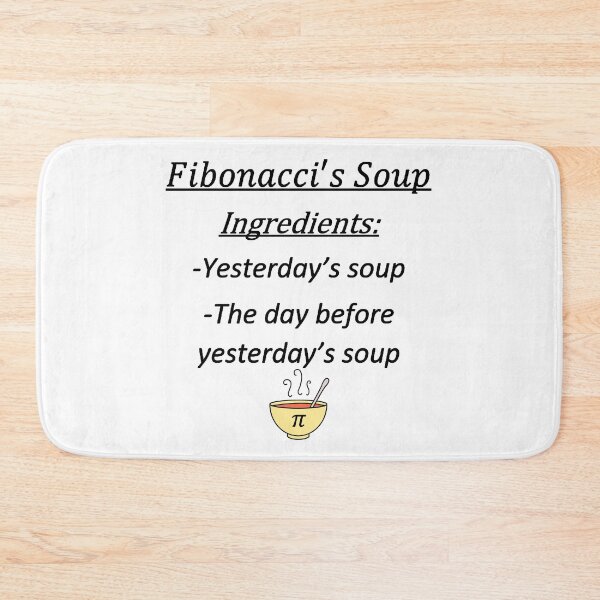 Item preview, Fibonacci soup, funny math designed and sold by NoetherSym.