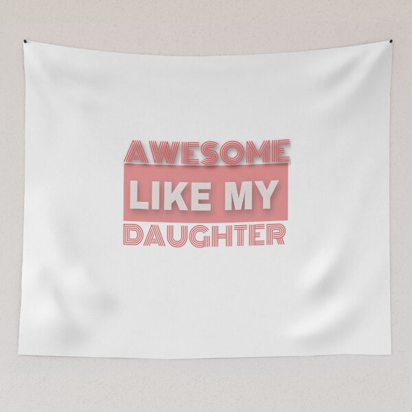 Item preview, Awesome Like My Daughter designed and sold by Dollarex.