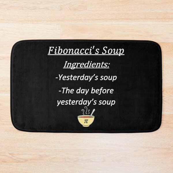 Item preview, Fibonacci soup, funny math designed and sold by NoetherSym.