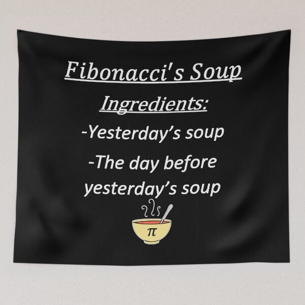 Item preview, Fibonacci soup, funny math designed and sold by NoetherSym.