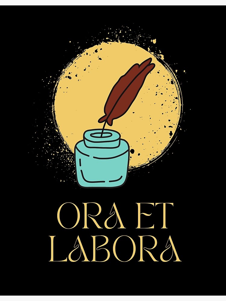 "Catholic Rule of St. Benedict Ora et Labora Latin for Pray and Work