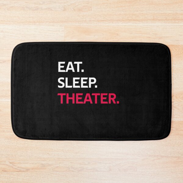 Item preview, Eat Sleep Theater Funny Gifts designed and sold by rachidhaz.