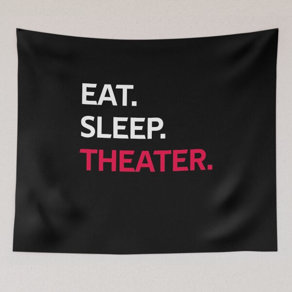 Item preview, Eat Sleep Theater Funny Gifts designed and sold by rachidhaz.