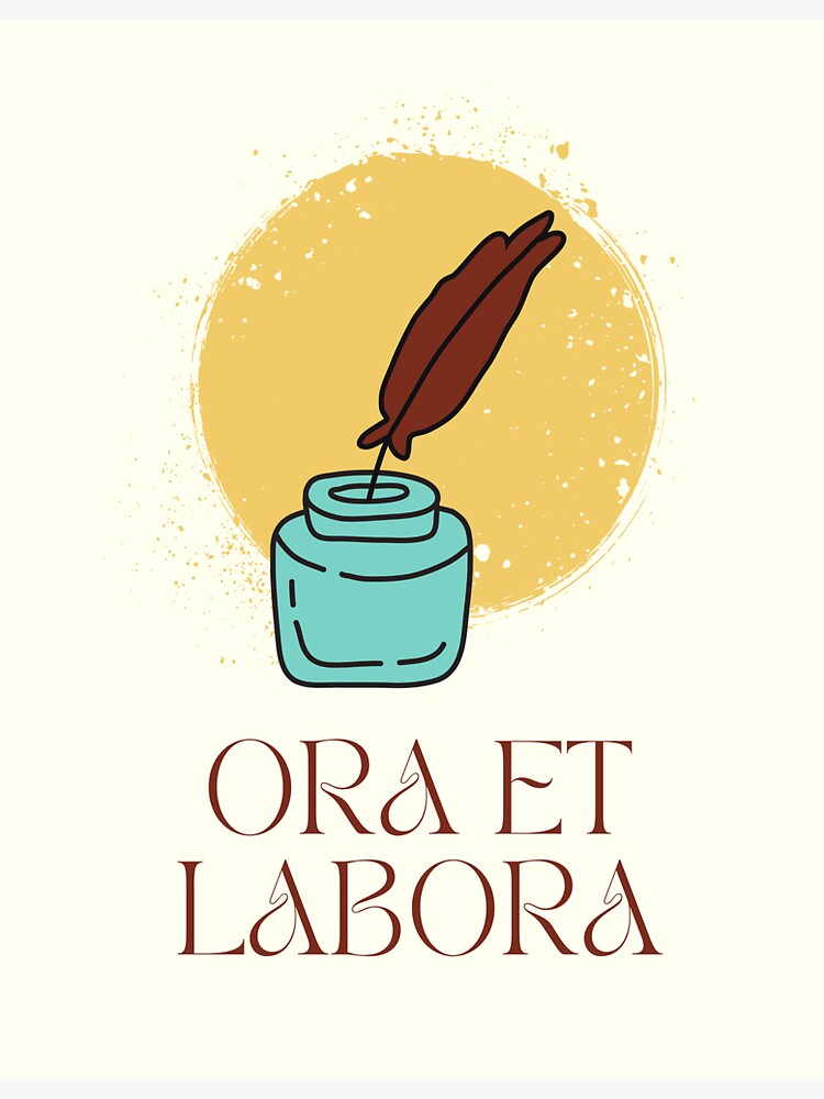 "Catholic Rule of St. Benedict Ora et Labora Latin for Pray and Work