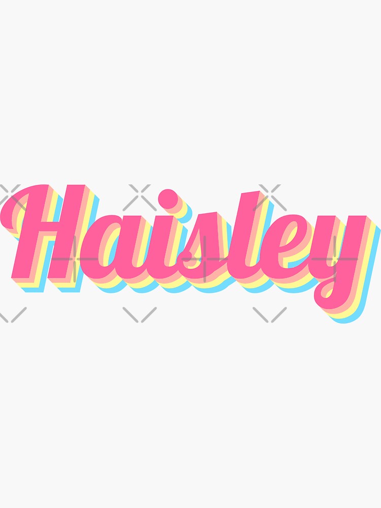 haisley-sweet-baby-name-sticker-for-sale-by-artomino-redbubble