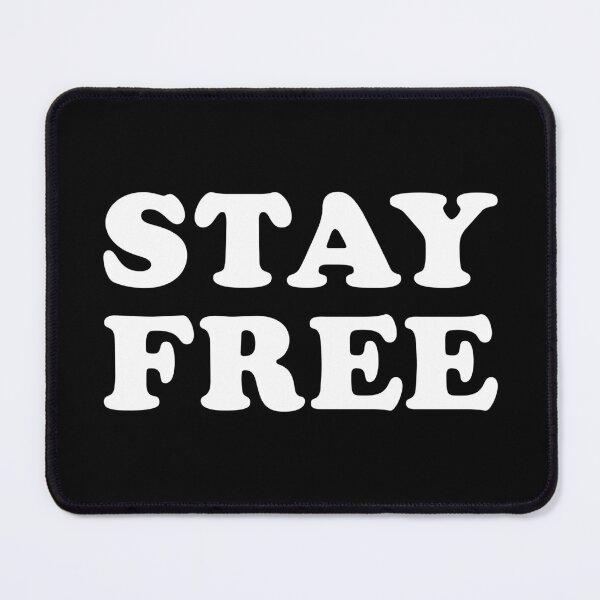 Item preview, Stay Free designed and sold by BennyBearProof.