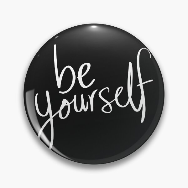 Item preview, Be yourself designed and sold by Art-Echo.