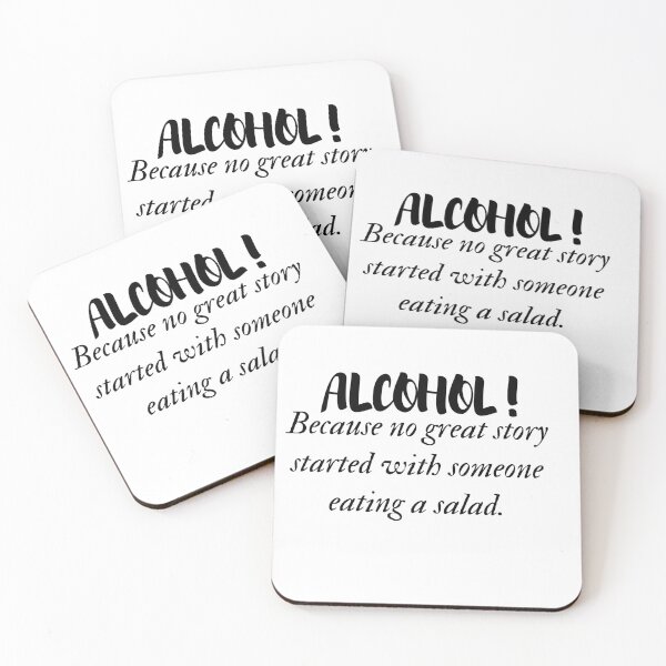 Item preview, Alcohol Because No Great Story Started with Someone Eating a Salad designed and sold by Saffarii.