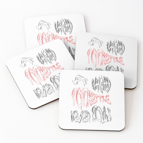 Item preview, A watched pot/kettle never boils designed and sold by NewTopDesign.