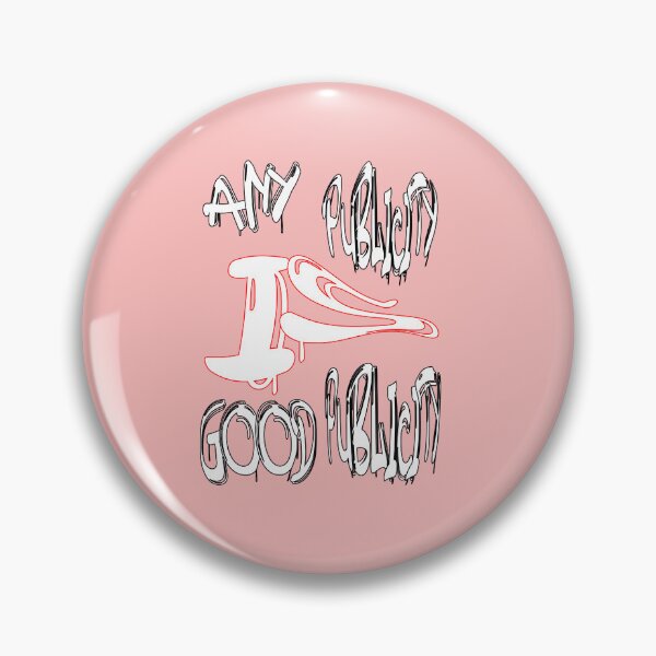 Item preview, Any publicity is good publicity designed and sold by NewTopDesign.