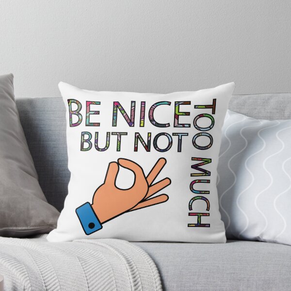 Item preview, Be nice but not too much designed and sold by DeliveryGeorge.