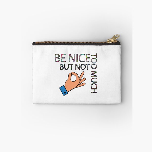 Item preview, Be nice but not too much designed and sold by DeliveryGeorge.