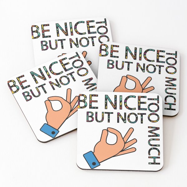 Item preview, being nice motivational quote designed and sold by DeliveryGeorge.
