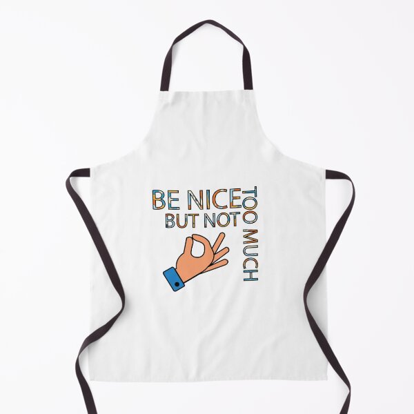 Item preview, Be Nice Not 2 Much Quote designed and sold by DeliveryGeorge.
