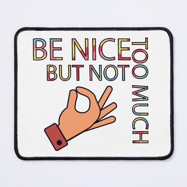 Item preview, Be Nice But Not Too Much motivational speech designed and sold by DeliveryGeorge.