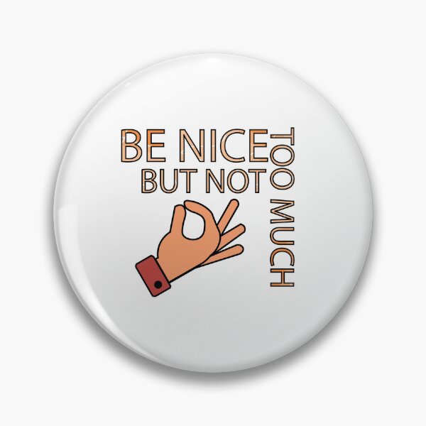 Item preview, Being Nice Quote T-shirt designed and sold by DeliveryGeorge.