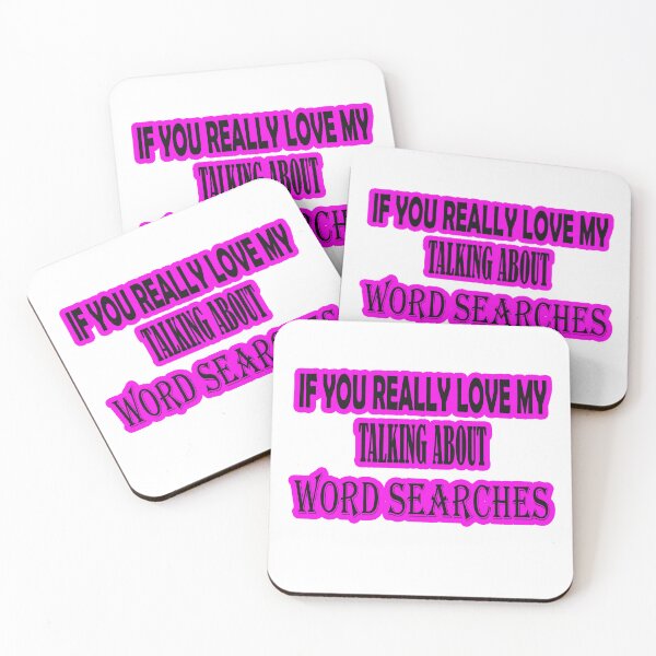 Item preview, IF YOU REALLY LOVE MY TALKING ABOUT WORD SEARCHES designed and sold by muta1993.