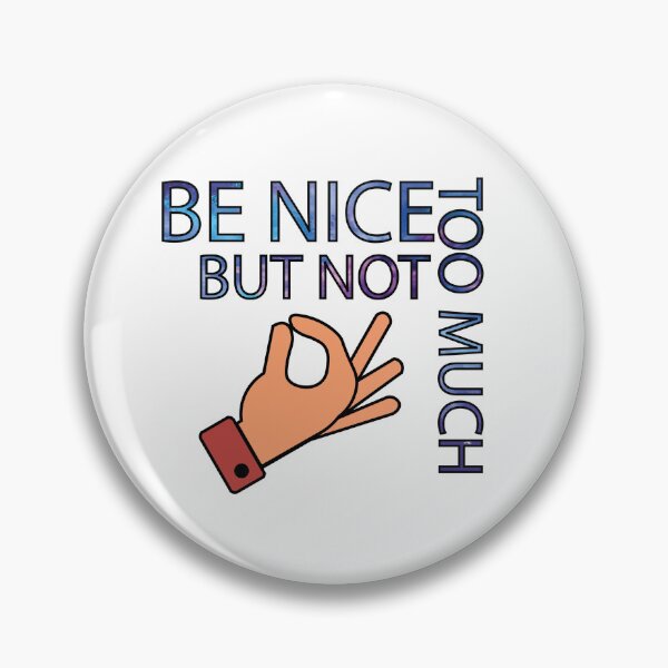 Item preview, Blue Letters Be Nice But Not Too Much designed and sold by DeliveryGeorge.