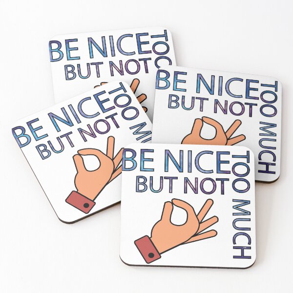 Item preview, Blue Letters Be Nice But Not Too Much designed and sold by DeliveryGeorge.