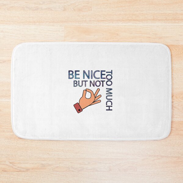 Item preview, Blue Letters Be Nice But Not Too Much designed and sold by DeliveryGeorge.