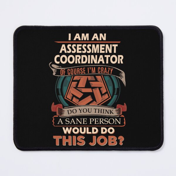 Item preview, Assessment Coordinator T Shirt - Sane Person Gift Item Tee designed and sold by watkinsmat.