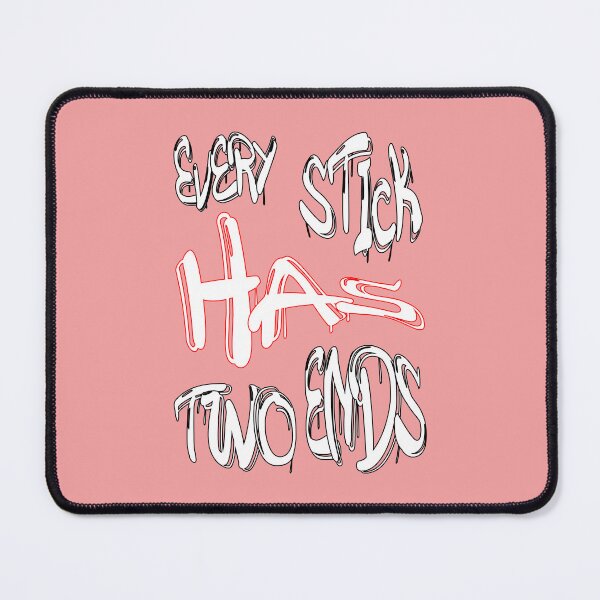 Item preview, Every stick has two ends designed and sold by NewTopDesign.