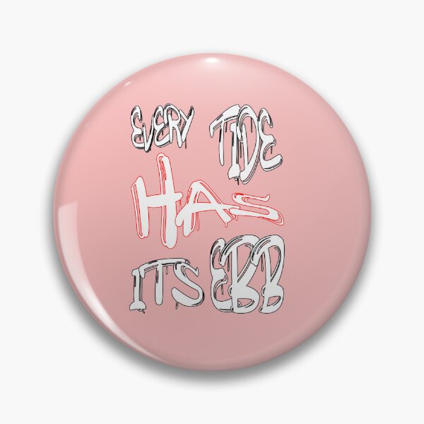 Item preview, Every tide has its ebb designed and sold by NewTopDesign.
