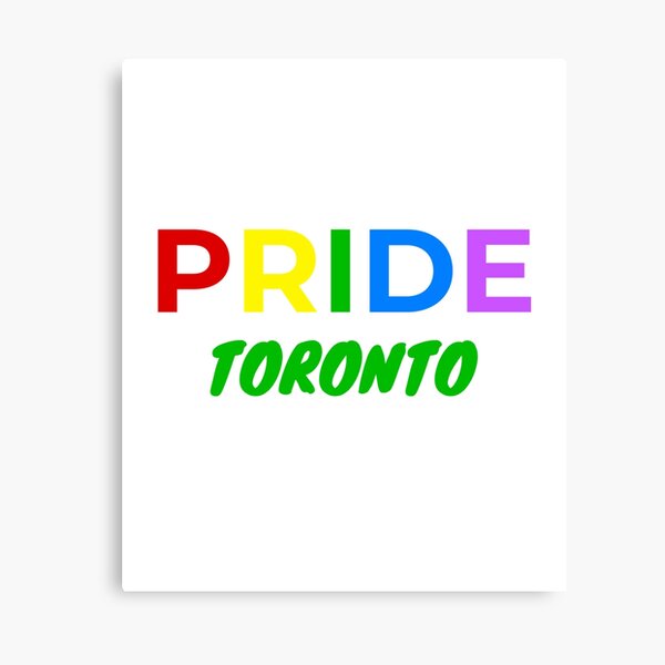 "Toronto Pride Festival Canada LQBTQ Pride Month " Canvas Print for