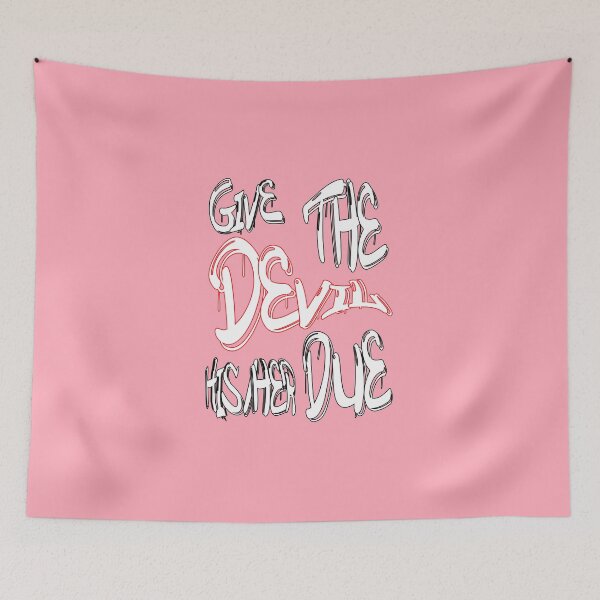 Item preview, Give the devil his/her due designed and sold by NewTopDesign.