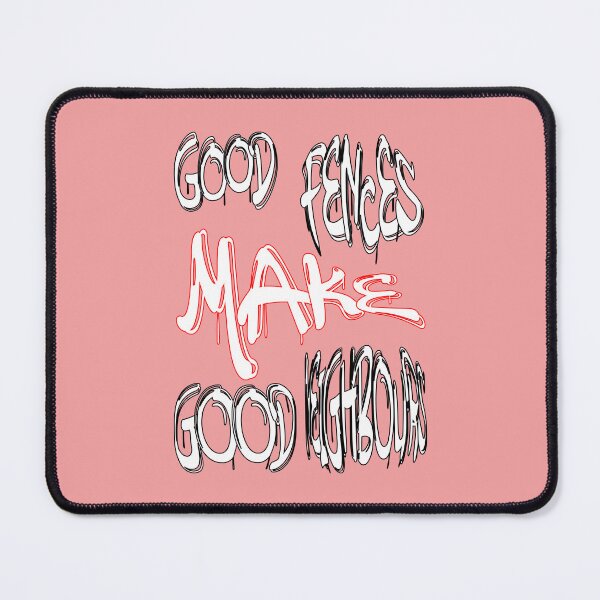 Item preview, Good fences make good neighbours designed and sold by NewTopDesign.