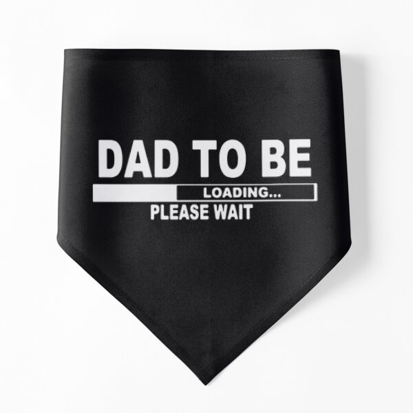 Dad To Be Please Wait Pet Bandana
