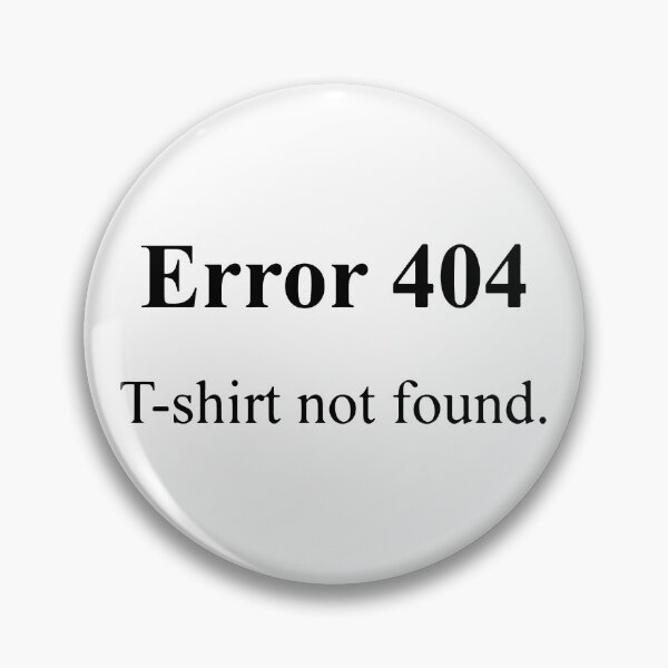 Item preview, Error 404 Not Found designed and sold by MakeItTrend.