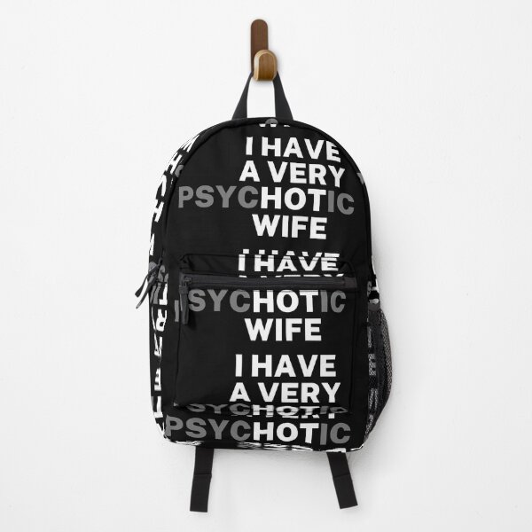 Item preview, I Have a Psychotic Wife Funny designed and sold by SpeakSarcasm.